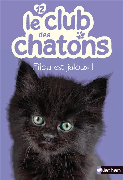 Le club des chatons. Vol. 12. Filou est jaloux !