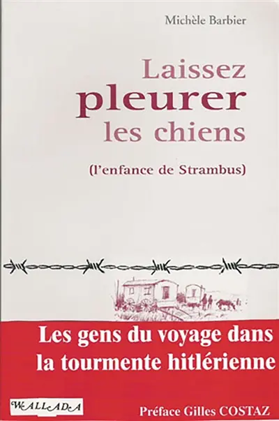Laissez pleurer les chiens (l'enfance de Strambus)