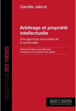 Arbitrage et propriété intellectuelle : une approche renouvelée de la territorialité