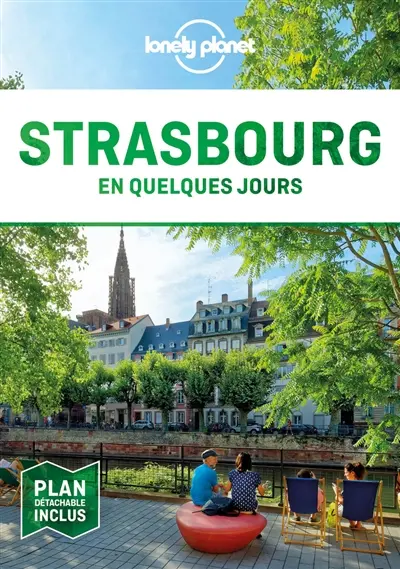 Strasbourg en quelques jours Strasbourg en quelques jours