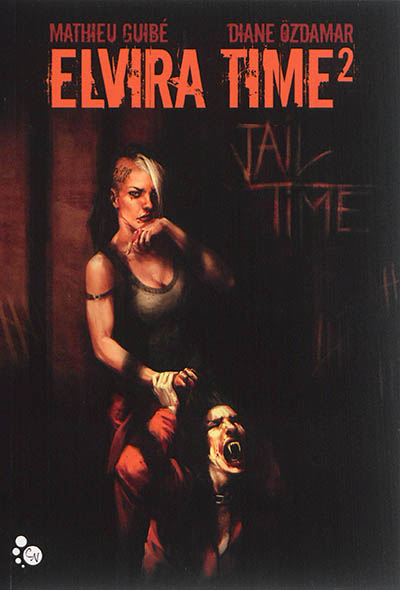 Elvira Time. Vol. 2. Jail time