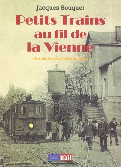 Les petits trains au fil de la Vienne