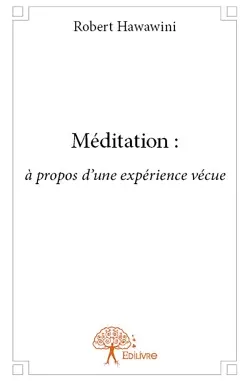 Méditation : à propos d'une expérience vécue