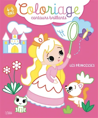 Les princesses : coloriage contours brillants : 4-6 ans