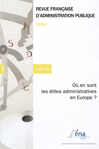 Revue française d'administration publique, n° 151-152. Où en sont les élites administratives en Europe ?