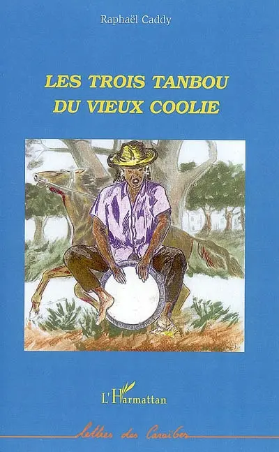 Les trois tanbou du vieux coolie