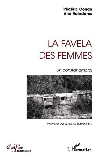 La favela des femmes : un constat amoral