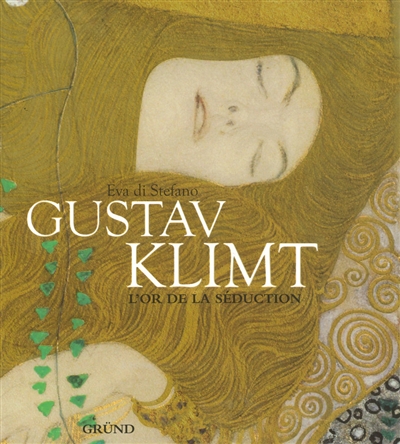 Gustav Klimt : l'or de la séduction