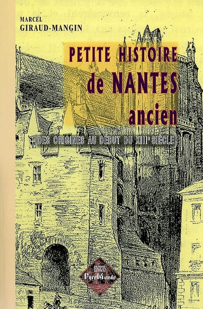 Petite histoire de Nantes ancien : des origines au début du XIIIe siècle