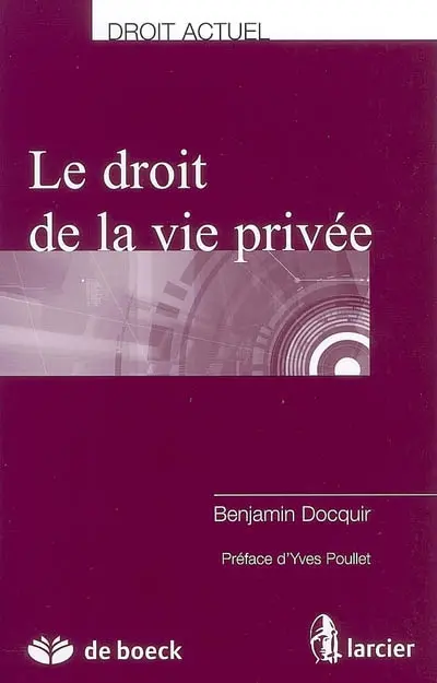 Le droit de la vie privée