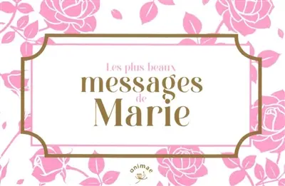 Les plus beaux messages de Marie