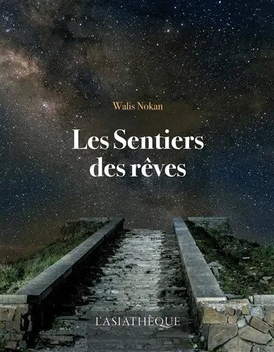 Les sentiers des rêves : et autres micro-fictions