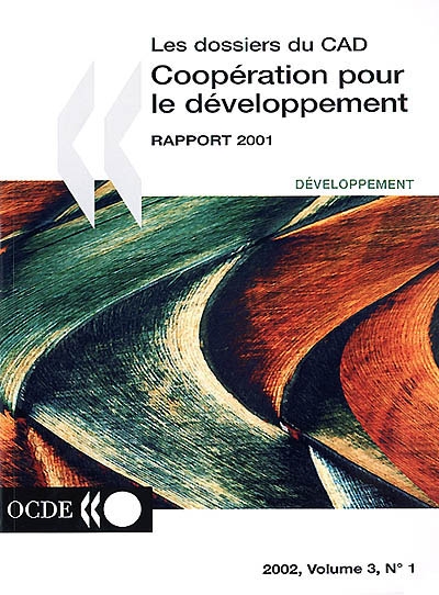Dossiers du CAD (Les), n° 3 (2002). Coopération pour le développement : efforts et politiques des membres du Comité d'aide au développement : rapport 2001