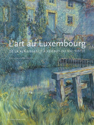 L'art au Luxembourg, de la Renaissance au début du XXIe siècle