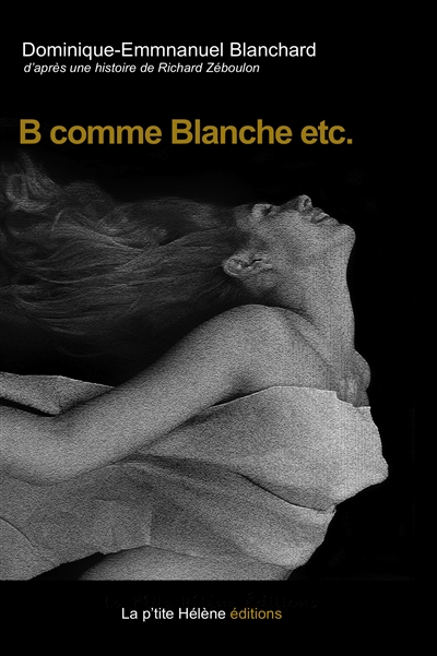 B comme Blanche, etc.