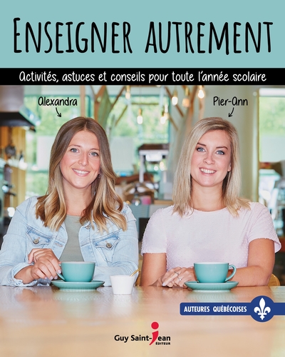 Enseigner autrement : activités, astuces et conseils pour toute l'année scolaire
