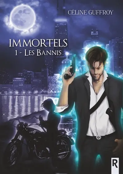 Les immortels : 1 : Les bannis
