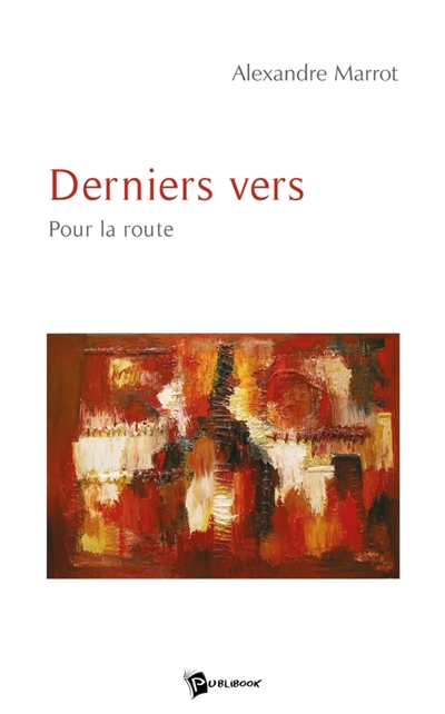 Derniers vers : Pour la route