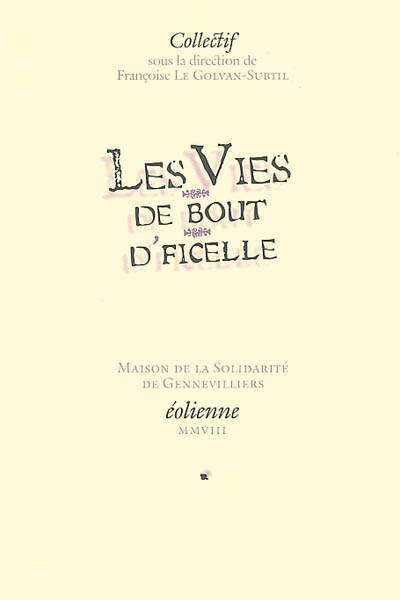 Les vies de bout d'ficelle
