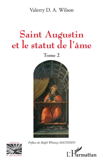 Saint Augustin et le statut de l'âme. Vol. 2