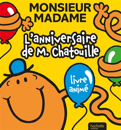 L'anniversaire de M. Chatouille : livre animé