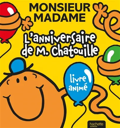 L'anniversaire de M. Chatouille : livre animé