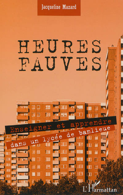 Heures fauves : enseigner...