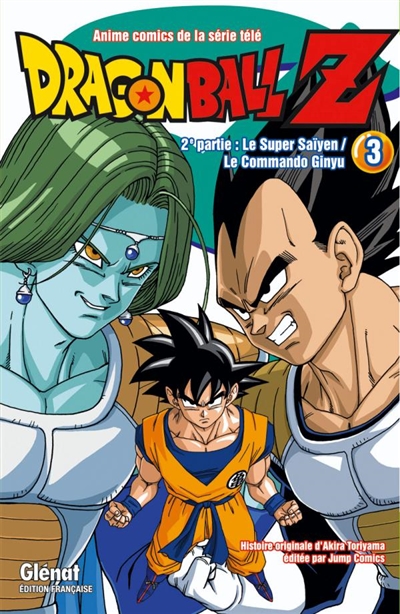 Dragon Ball Z : anime comics de la série télé : 2e partie, Le super Saïyen, le commando Ginyu. Vol. 3