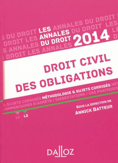 Droit civil des obligations, 2014 : méthodologie & sujets corrigés, L2