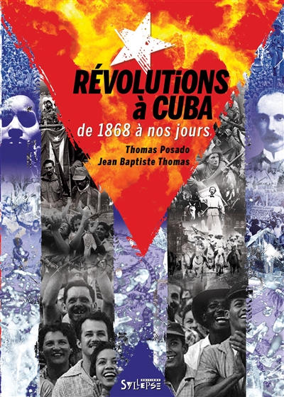 Révolutions à Cuba : de 1868 à nos jours : émancipation, transformation, restauration