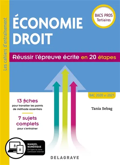 Economie, droit : réussir l'épreuve écrite en 20 étapes : bacs pros tertiaires 2020 et 2021