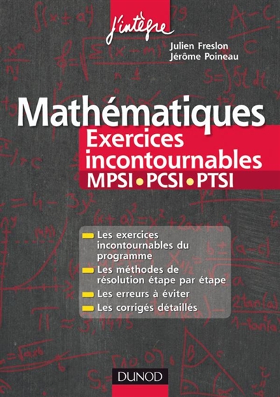 Mathématiques : MPSI-PCSI-PTSI : méthodes détaillées, corrigés étape par étape, erreurs à éviter