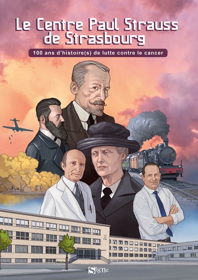 Le centre Paul Strauss de Strasbourg : 100 ans d'histoire(s) de lutte contre le cancer