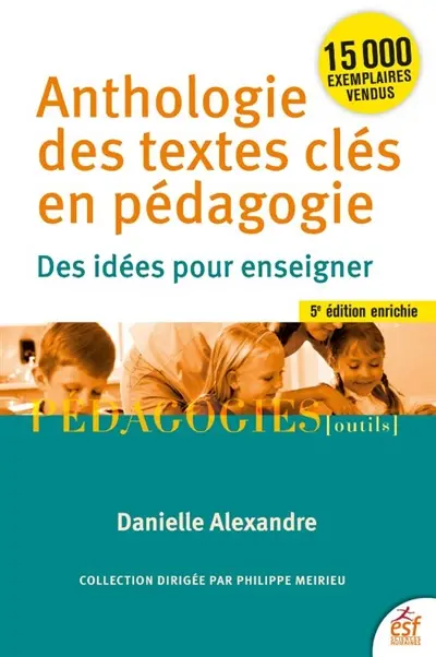 Anthologie des textes clés en pédagogie : des idées pour enseigner