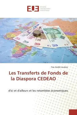 Les Transferts de Fonds de la Diaspora CEDEAO : d'ici et d'ailleurs et les retombées économiques