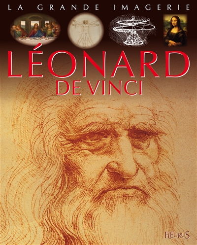La grande imagerie - Léonard de Vinci