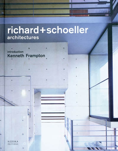 Richard + Schoeller : architectures