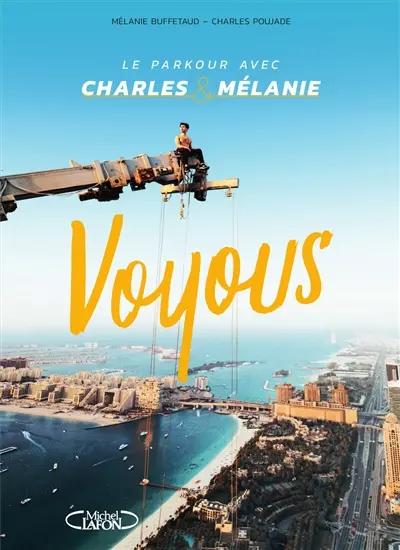 Voyous : le parkour avec Charles & Mélanie
