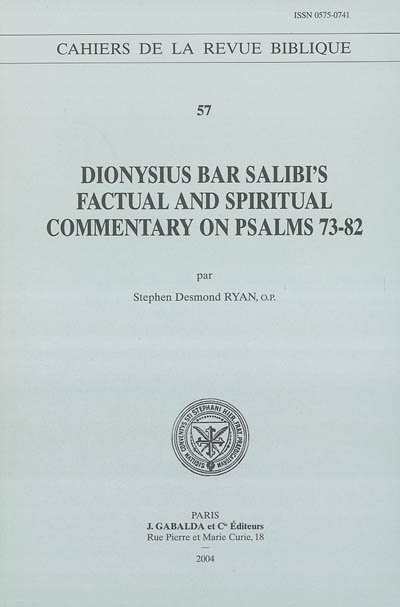 Dionysius bar Salibi's factual and spiritual commentary on Psalms 73-82