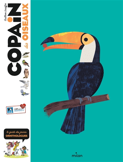 Copain des oiseaux : le guide des jeunes ornithologues