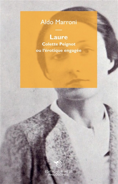 Laure : Colette Peignot ou l'érotique engagée