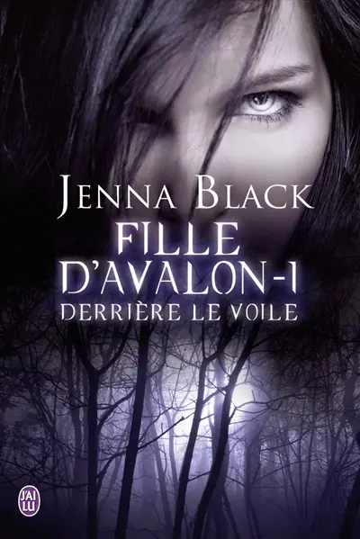 Fille d'Avalon. Vol. 1. Derrière le voile