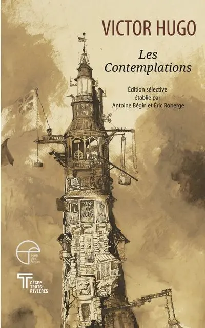 Les Contemplations : Edition sélective établie par Antoine Bégin et Eric Roberge
