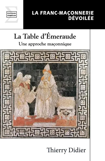La table d'émeraude : une approche maçonnique