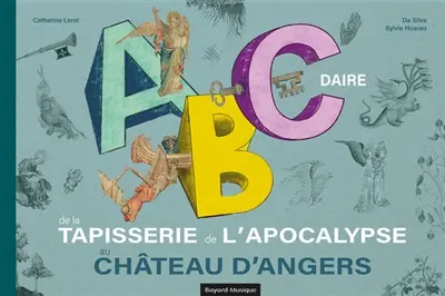 Abécédaire de la tapisserie de l'Apocalypse au château d'Angers