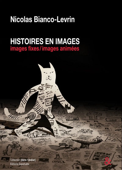 Histoires en images : images fixes, images animées : réflexions sur les procédés de fabrication des livres illustrés et des films d'animation