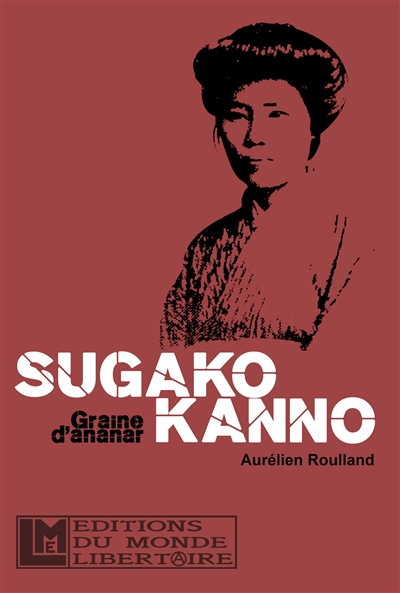 Sugako Kanno : les derniers mots d'une intrépide