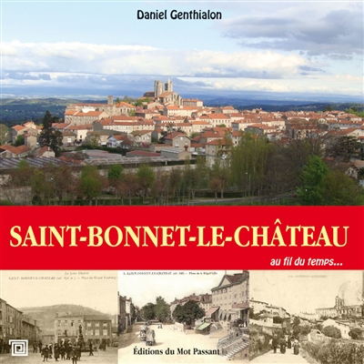 Saint-Bonnet-le-Château : au fil du temps...