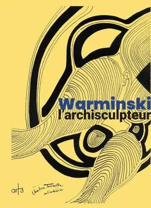 Warminski l'archisculpteur