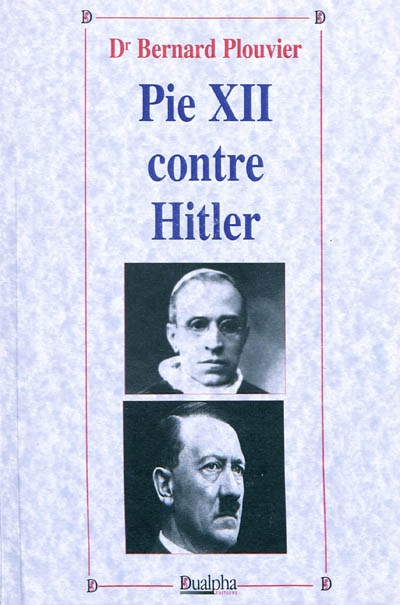 Pie XII contre Hitler